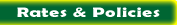 Rates and Policies